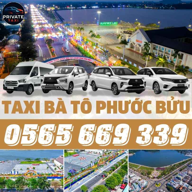 Taxi Bà Tô Phước Bửu – Dịch vụ taxi uy tín tại Xuyên Mộc, Bà Rịa – Vũng Tàu