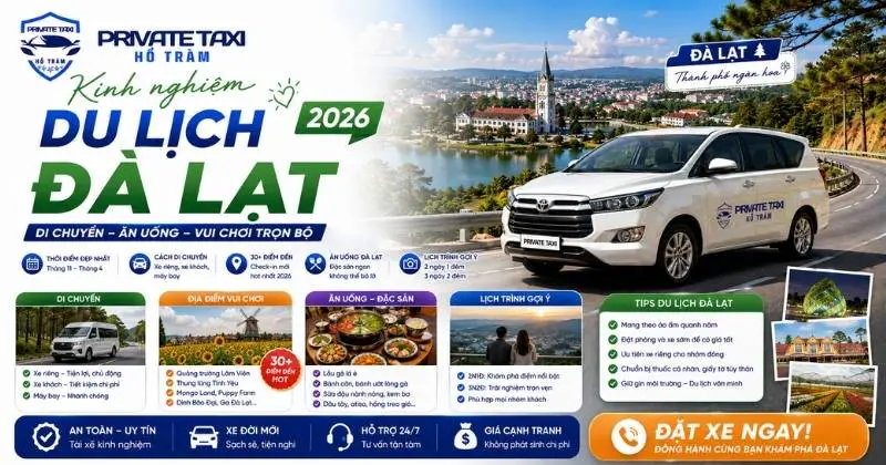 Kinh nghiệm du lịch Đà Lạt 2026: Di chuyển, ăn uống, vui chơi trọn bộ