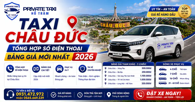 Taxi Châu Đức – Tổng Hợp Số Điện Thoại, Bảng Giá Mới Nhất 2026