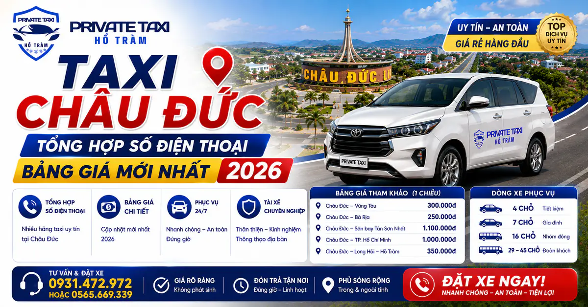 Taxi Châu Đức – Tổng Hợp Số Điện Thoại, Bảng Giá Mới Nhất 2026